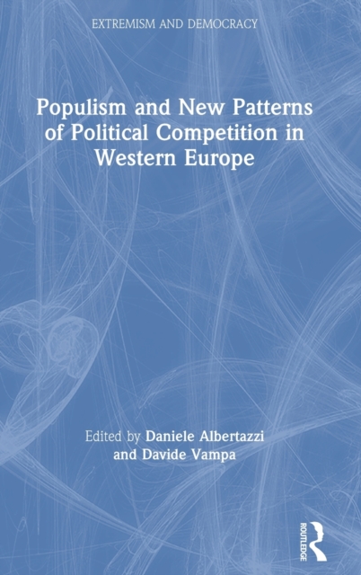Populism and New Patterns of Political Competition in Western Europe, Hardback Book
