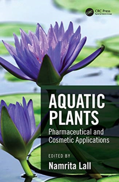 Aquatic Plants : Pharmaceutical and Cosmetic Applications, Hardback Book