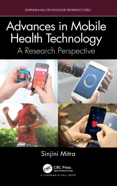 Advances in Mobile Health Technology : A Research Perspective, Hardback Book