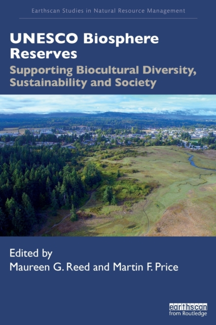 UNESCO Biosphere Reserves : Supporting Biocultural Diversity, Sustainability and Society, Paperback / softback Book
