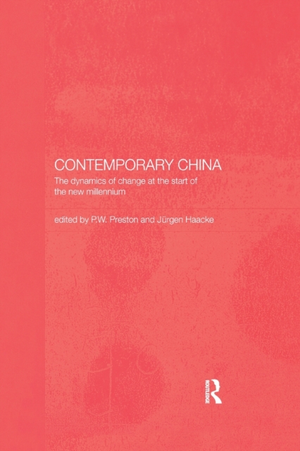 Contemporary China : The Dynamics of Change at the Start of the New Millennium, Paperback / softback Book