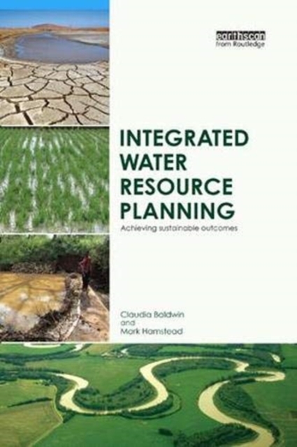 Integrated Water Resource Planning : Achieving Sustainable Outcomes, Paperback / softback Book