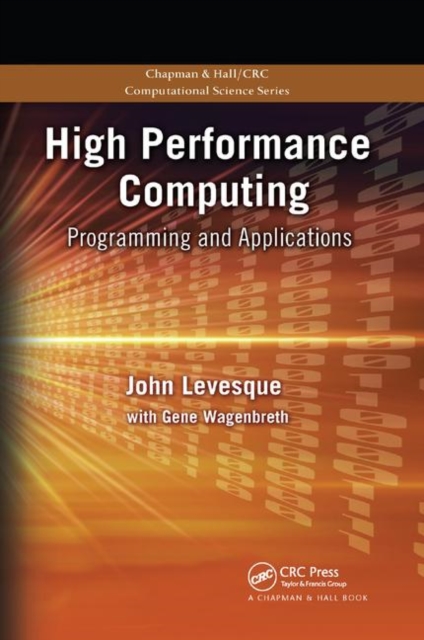 High Performance Computing : Programming and Applications, Paperback / softback Book