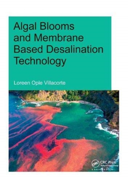 Algal Blooms and Membrane Based Desalination Technology, Hardback Book