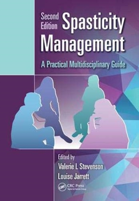 Spasticity Management : A Practical Multidisciplinary Guide, Second Edition, Hardback Book