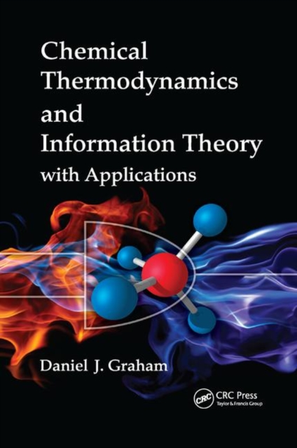 Chemical Thermodynamics and Information Theory with Applications, Paperback / softback Book