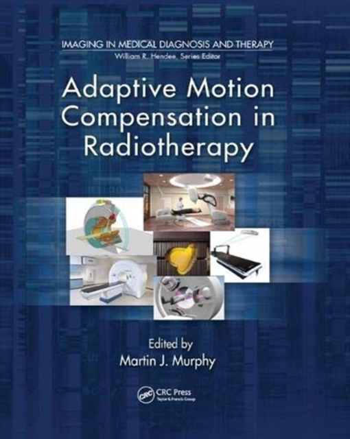 Adaptive Motion Compensation in Radiotherapy, Paperback / softback Book