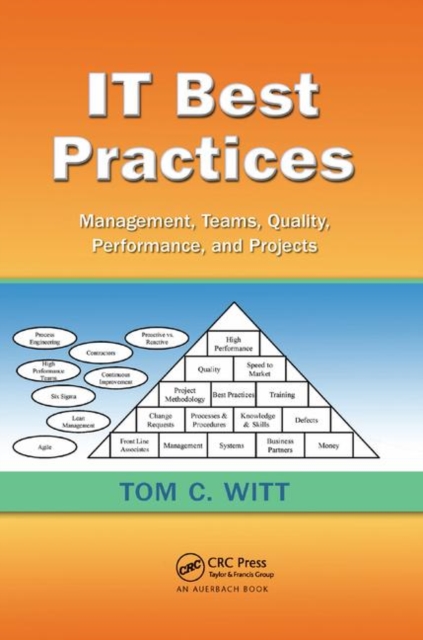 IT Best Practices : Management, Teams, Quality, Performance, and Projects, Paperback / softback Book