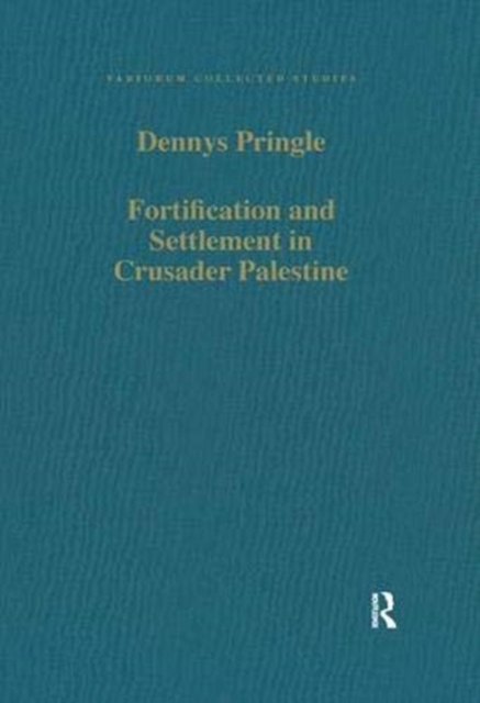 Fortification and Settlement in Crusader Palestine, Paperback / softback Book