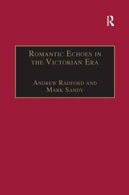 Romantic Echoes in the Victorian Era, Paperback / softback Book