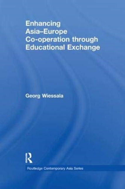 Enhancing Asia-Europe Co-operation through Educational Exchange, Paperback / softback Book