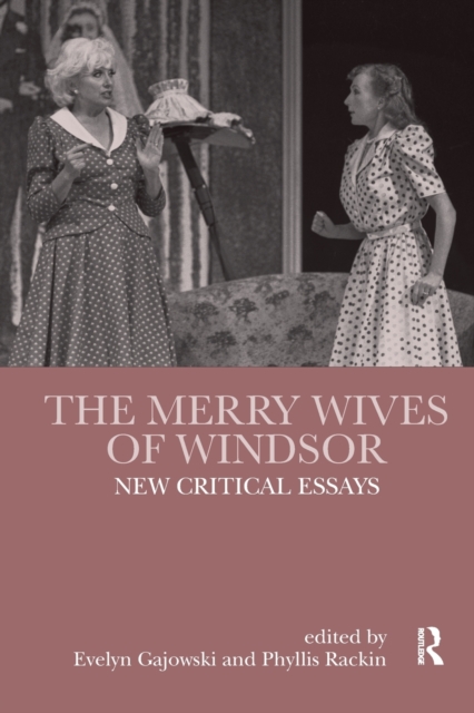 The Merry Wives of Windsor : New Critical Essays, Paperback / softback Book
