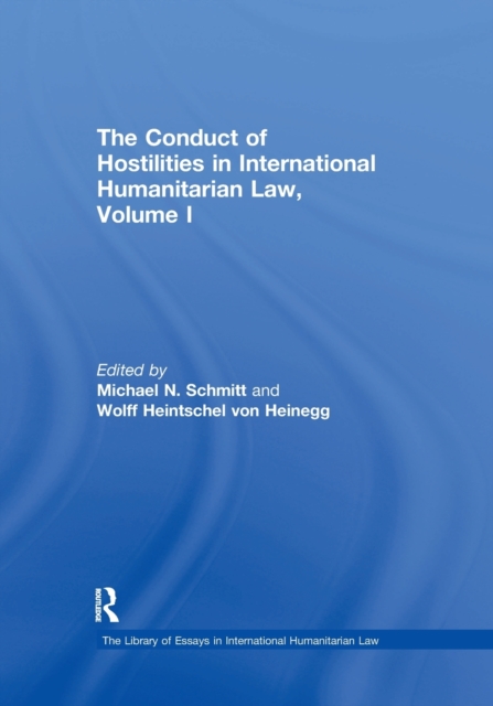 The Conduct of Hostilities in International Humanitarian Law, Volume I, Paperback / softback Book