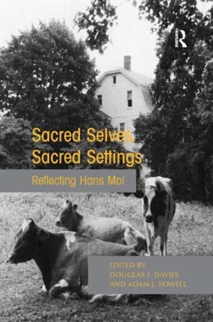 Sacred Selves, Sacred Settings : Reflecting Hans Mol, Paperback / softback Book