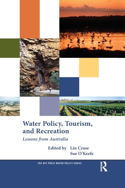 Water Policy, Tourism, and Recreation : Lessons from Australia, Paperback / softback Book