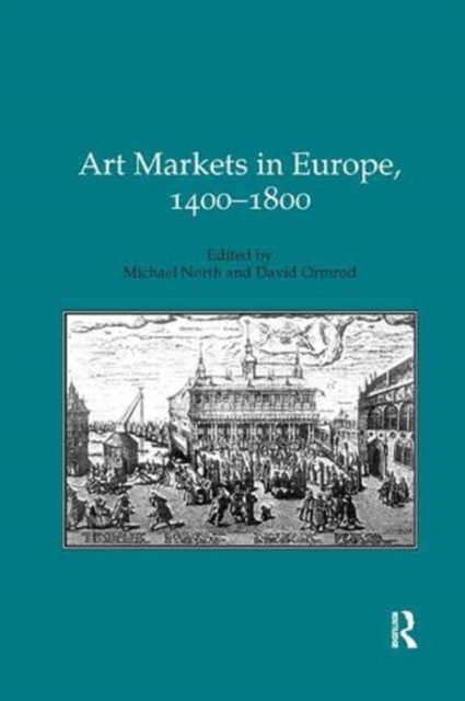 Art Markets in Europe, 1400–1800, Paperback / softback Book