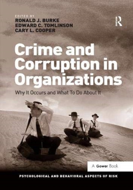 Crime and Corruption in Organizations : Why It Occurs and What To Do About It, Paperback / softback Book