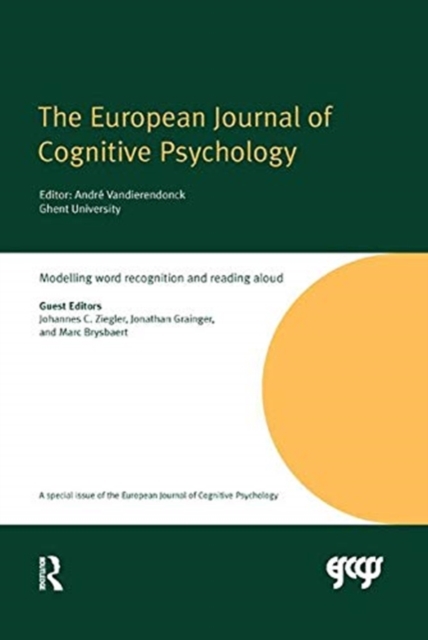 Modelling Word Recognition and Reading Aloud : A Special Issue of the European Journal of Cognitive Psychology, Paperback / softback Book