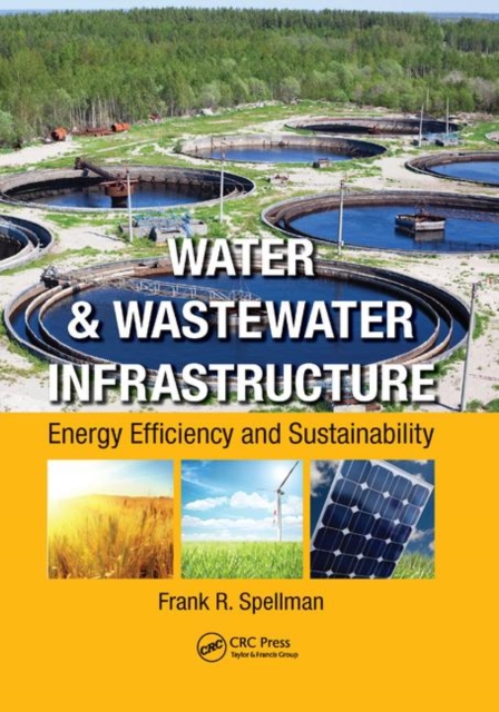 Water & Wastewater Infrastructure : Energy Efficiency and Sustainability, Paperback / softback Book
