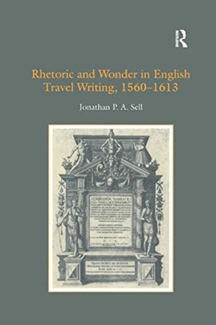 Rhetoric and Wonder in English Travel Writing, 1560-1613, Paperback / softback Book