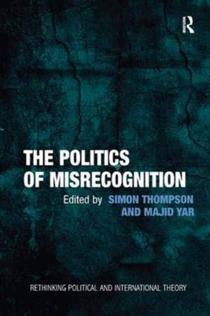 The Politics of Misrecognition, Paperback / softback Book