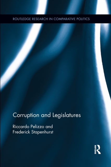 Corruption and Legislatures, Paperback / softback Book