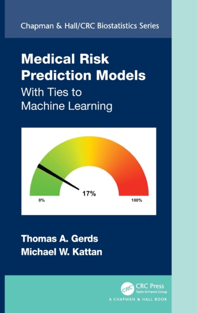 Medical Risk Prediction Models : With Ties to Machine Learning, Hardback Book