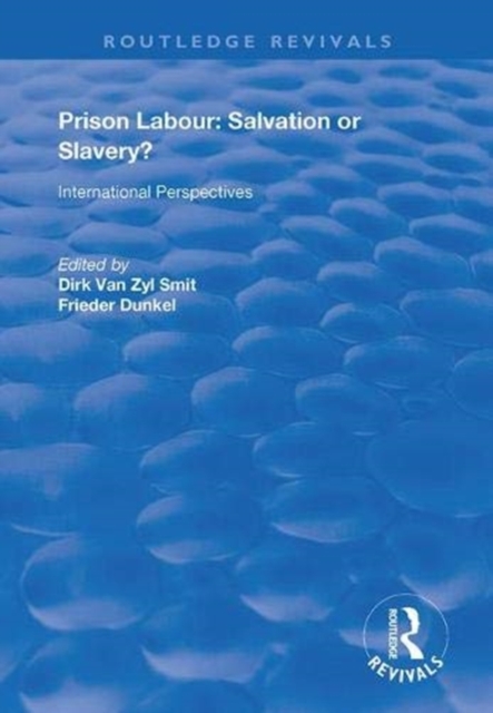 Prison Labour: Salvation or Slavery? : International Perspectives, Paperback / softback Book