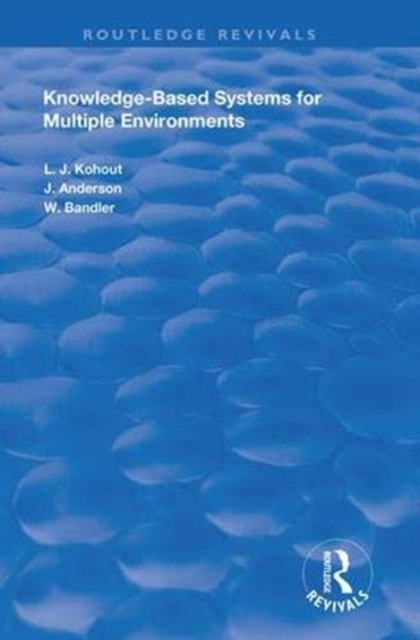 Knowledge-Based Systems for Multiple Environments, Paperback / softback Book