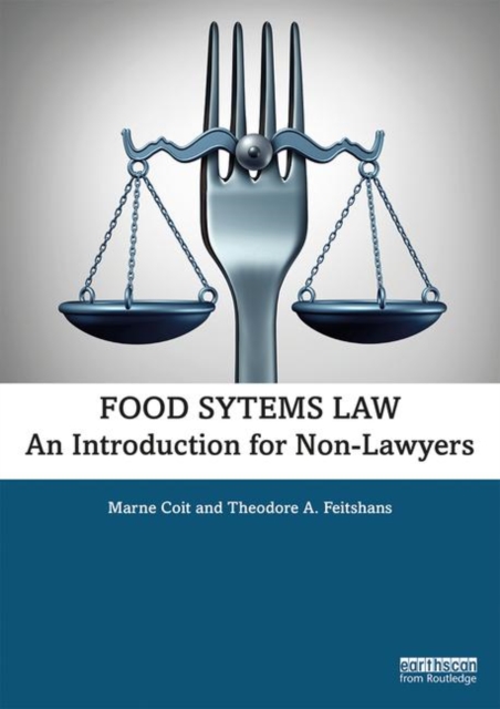 Food Systems Law : An Introduction for Non-Lawyers, Paperback / softback Book