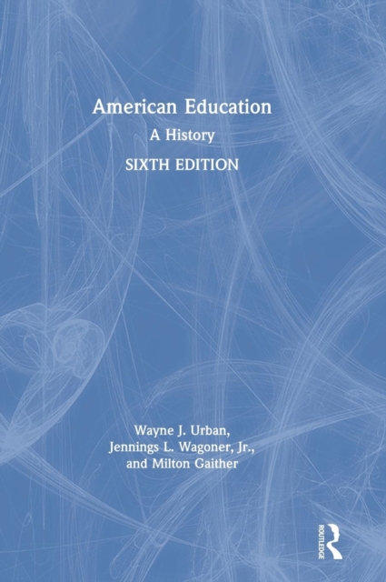 American Education : A History, Hardback Book