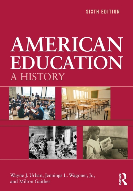 American Education : A History, Paperback / softback Book