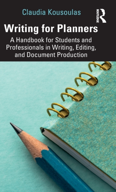 Writing for Planners : A Handbook for Students and Professionals in Writing, Editing, and Document Production, Hardback Book