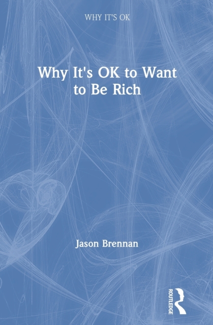 Why It's OK to Want to Be Rich, Hardback Book