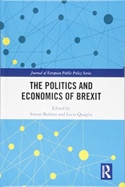 The Politics and Economics of Brexit, Hardback Book