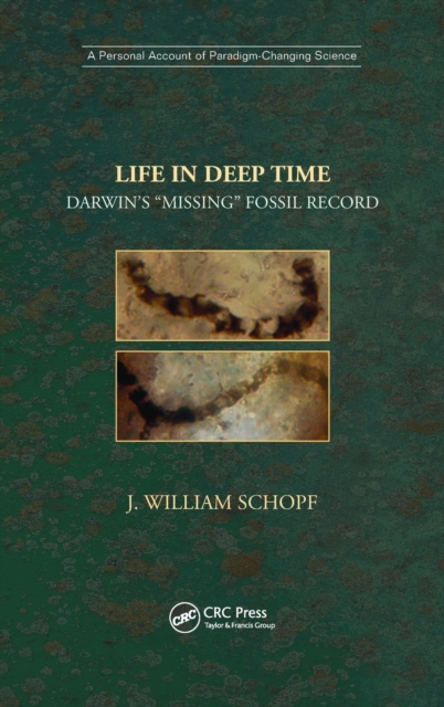 Life in Deep Time : Darwin’s “Missing” Fossil Record, Hardback Book