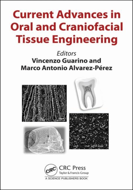 Current Advances in Oral and Craniofacial Tissue Engineering, Hardback Book