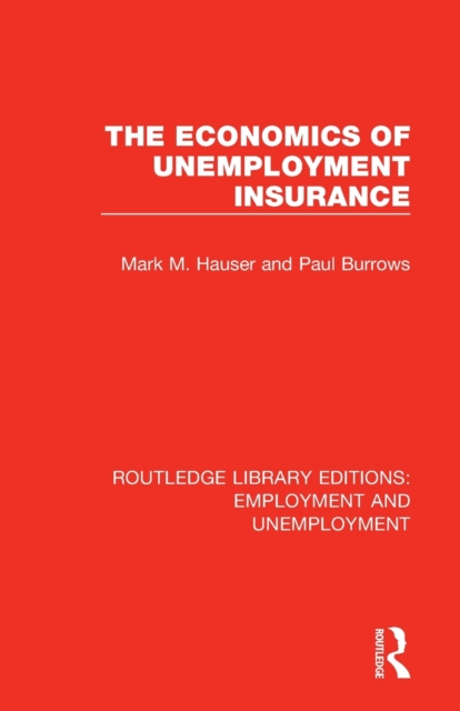 The Economics of Unemployment Insurance, Paperback / softback Book