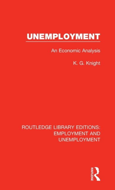 Unemployment : An Economic Analysis, Hardback Book