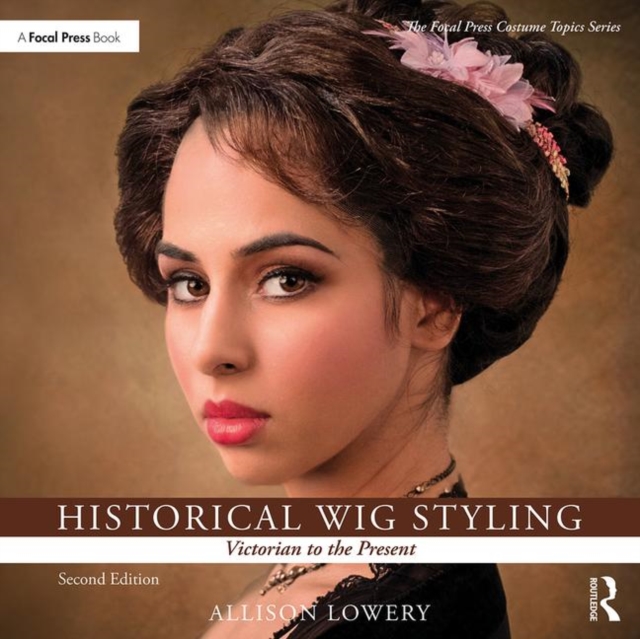 Historical Wig Styling: Victorian to the Present, Paperback / softback Book