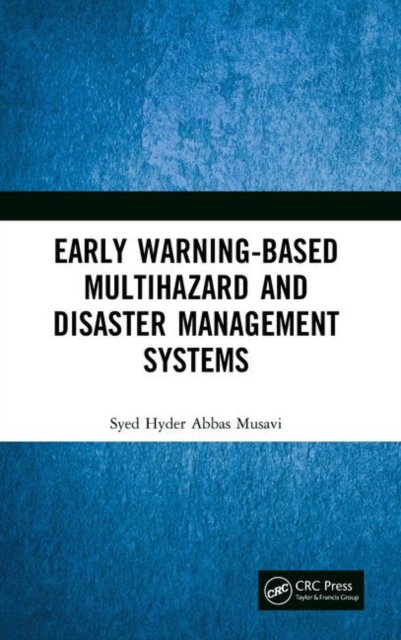 Early Warning-Based Multihazard and Disaster Management Systems, Hardback Book