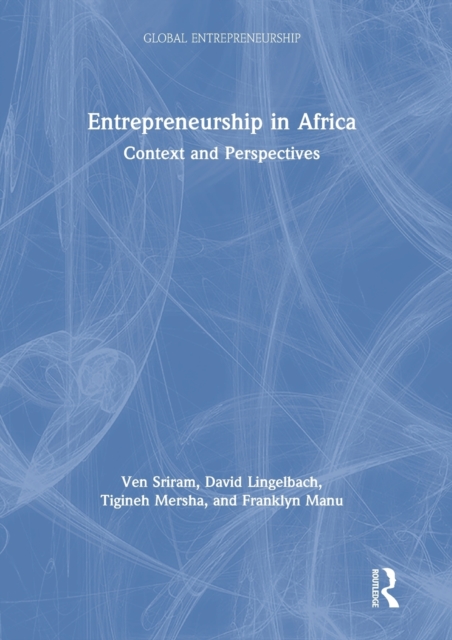 Entrepreneurship in Africa : Context and Perspectives, Hardback Book