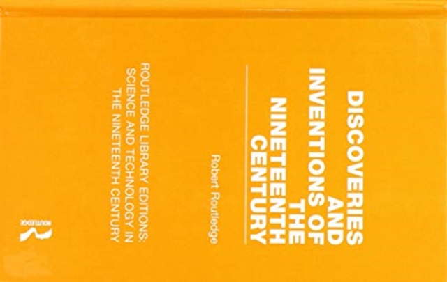 Discoveries and Inventions of the Nineteenth Century, Hardback Book