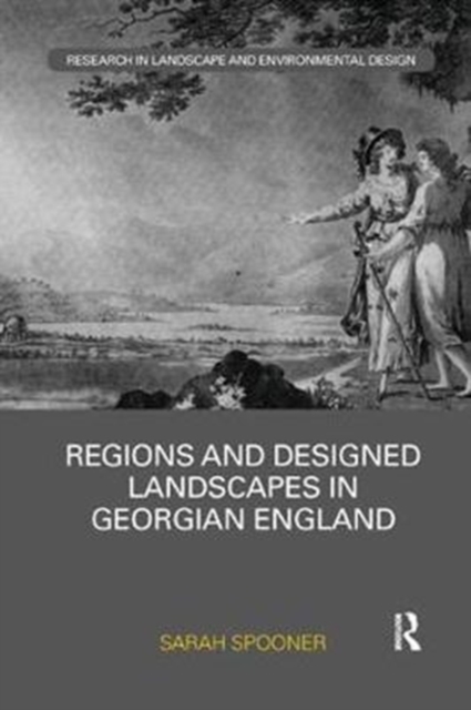 Regions and Designed Landscapes in Georgian England, Paperback / softback Book