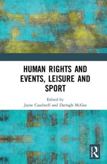 Human Rights and Events, Leisure and Sport, Hardback Book