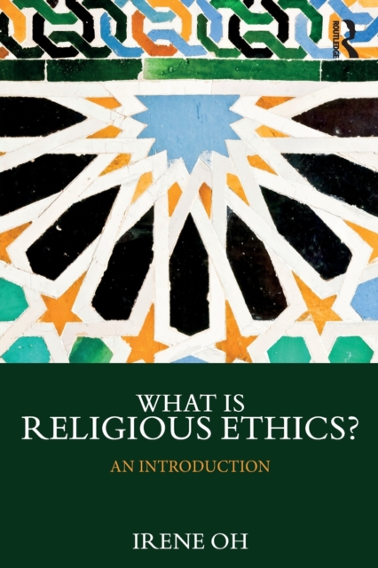 What is Religious Ethics? : An Introduction, Paperback / softback Book
