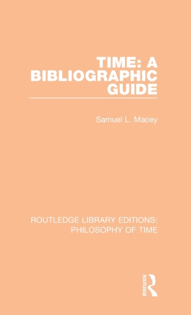 Time: A Bibliographic Guide, Hardback Book