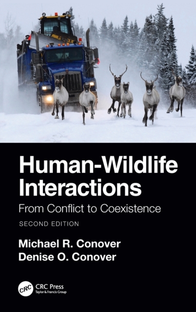 Human-Wildlife Interactions : From Conflict to Coexistence, Hardback Book