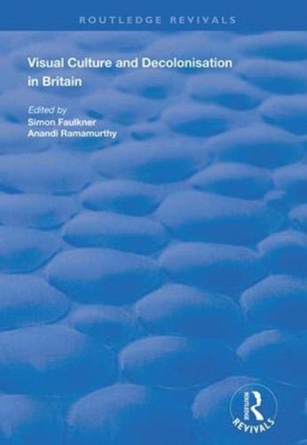 Visual Culture and Decolonisation in Britain, Hardback Book