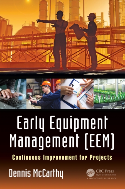 Early Equipment Management (EEM) : Continuous Improvement for Projects, PDF eBook